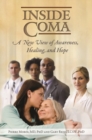 Image for Inside coma  : a new view of awareness, healing, and hope