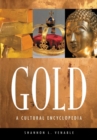 Image for Gold : A Cultural Encyclopedia