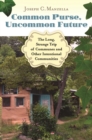 Image for Common Purse, Uncommon Future : The Long, Strange Trip of Communes and Other Intentional Communities