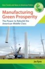 Image for Manufacturing green prosperity: the power to rebuild the American middle class