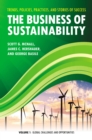 Image for The business of sustainability: trends, policies, practices and stories of success
