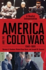 Image for America and the Cold War, 1941-1991: a realist interpretation