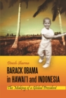 Image for Barack Obama in Hawai&#39;i and Indonesia: the making of a global president