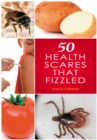 Image for 50 health scares that fizzled