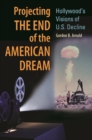 Image for Projecting the End of the American Dream