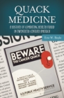 Image for Quack medicine: a history of combating health fraud in twentieth-century America