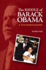 Image for The Riddle of Barack Obama : A Psychobiography