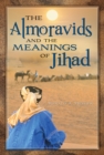 Image for The Almoravids and the meanings of jihad