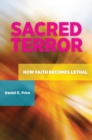 Image for Sacred terror: religion and horror on the silver screen