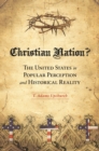 Image for Christian nation?: the United States in popular perception and historical reality