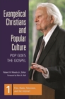 Image for Evangelical Christians and Popular Culture [3 volumes] : Pop Goes the Gospel
