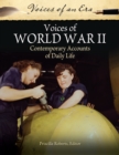 Image for Voices of World War II: Contemporary Accounts of Daily Life