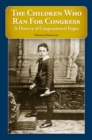 Image for The Children Who Ran for Congress : A History of Congressional Pages