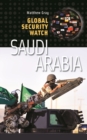 Image for Global security watch: Saudi Arabia