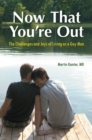 Image for Now That You&#39;re Out : The Challenges and Joys of Living as a Gay Man