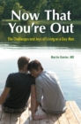 Image for Now that you&#39;re out: the challenges and joys of living as a gay man