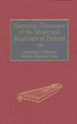 Image for Historical dictionary of the music and musicians of Finland