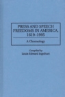 Image for Press and speech freedoms in America, 1619-1995: a chronology