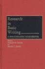Image for Research in basic writing: a bibliographic sourcebook