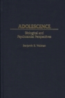 Image for Adolescence: biological and psychosocial perspectives