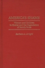 Image for America&#39;s shame: women and children in shelter and the degradation of family roles