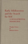 Image for Early adolescence and the search for self: a developmental perspective