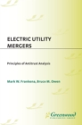Image for Electric utility mergers: principles of antitrust analysis
