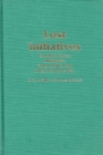 Image for Lost initiatives: Canada&#39;s forest industries, forest policy, and forest conservation