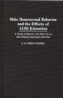 Image for Male homosexual behavior and the effects of AIDS education: a study of behavior and safer sex in New Zealand and South Australia