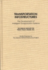 Image for Transportation infostructures: the development of intelligent transportation systems