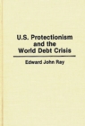 Image for U.S. protectionism and the world debt crisis