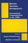 Image for Beyond National Sovereignty: International Communications in the 1990s
