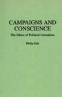 Image for Campaigns and Conscience: The Ethics of Political Journalism