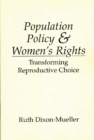 Image for Population Policy and Women&#39;s Rights: Transforming Reproductive Choice