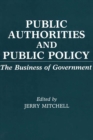 Image for Public authorities and public policy: the business of government