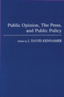 Image for Public opinion, the press, and public policy