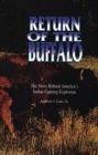 Image for Return of the Buffalo: The Story Behind America&#39;s Indian Gaming Explosion