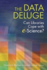 Image for The data deluge: can libraries cope with e-science?
