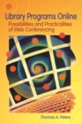 Image for Library Programs Online: Possibilities and Practicalities of Web Conferencing
