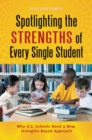 Image for Spotlighting the strengths of every single student: why U.S. schools need a new, strengths-based approach