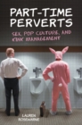 Image for Part-Time Perverts : Sex, Pop Culture, and Kink Management