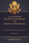 Image for The national security doctrines of the American presidency: how they shape our present and future