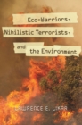 Image for Eco-Warriors, Nihilistic Terrorists, and the Environment