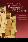 Image for Psychological health of women of color: intersections, challenges, and opportunities