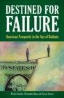 Image for Destined for failure: American prosperity in the age of bailouts