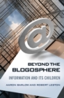Image for Beyond the Blogosphere : Information and Its Children