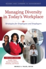 Image for Managing Diversity in Today&#39;s Workplace : Strategies for Employees and Employers [4 volumes]