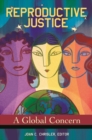 Image for Reproductive Justice : A Global Concern