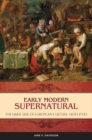 Image for Early modern supernatural  : the dark side of European culture, 1400-1700