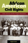 Image for African American Civil Rights : Early Activism and the Niagara Movement